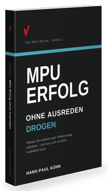 Buchcover „MPU Erfolg ohne Ausreden – Band 2: Drogen“ von Hans-Paul Kühn