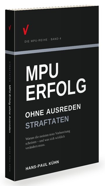Buchcover „MPU Erfolg ohne Ausreden – Band 4: Straftaten“ von Hans-Paul Kühn